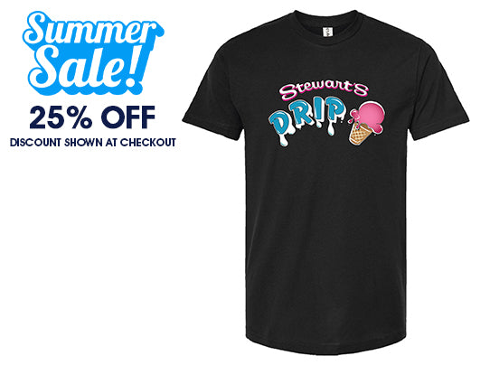 Black T-shirt that reads Stewart's Drip with an ice cream cone. text reads Summer sale, 25% off discount shown at checkout. 